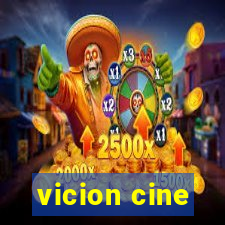 vicion cine